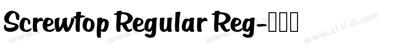 Screwtop Regular Reg字体转换